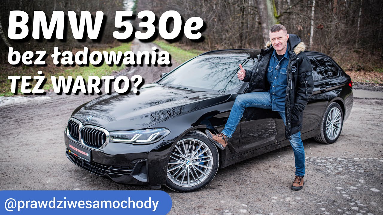 BMW G31 530e - bez ładowania. Sprawdziłem, czy to nadal dobry wyb&oacute;r? @prawdziwesamochody