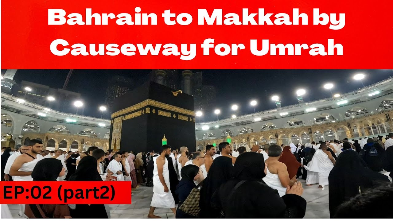 EP02 (part2) - Riyadh to Makkah for Umrah by Road