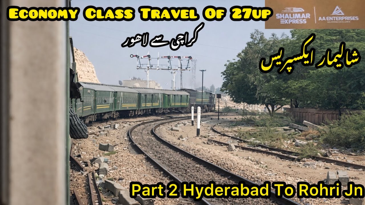 Economy Class Travel Of 27up Shalimar Express | Drigh Road To Lahore Jn | Part 2
