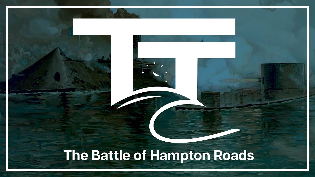 Tides of Time Podcast 5: The Battle of Hampton Roads