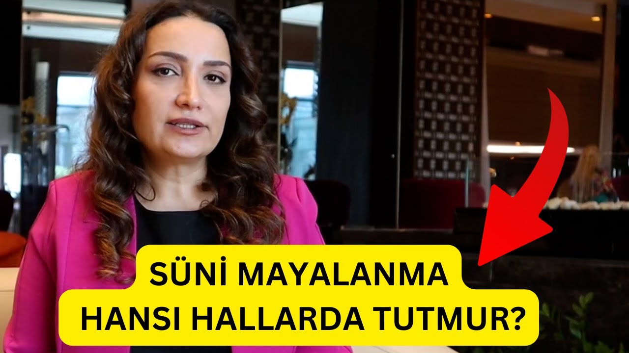 S&uuml;ni Mayalanma Hansı Halda Tutmaz? - İzləyin