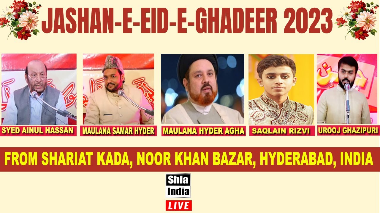 🔴 LIVE: Jashan-e-Eid-e-Ghadeer 2023 | From Shariat Kada, Hyderabad, India | 18th Zilhaj 1444 Hijri