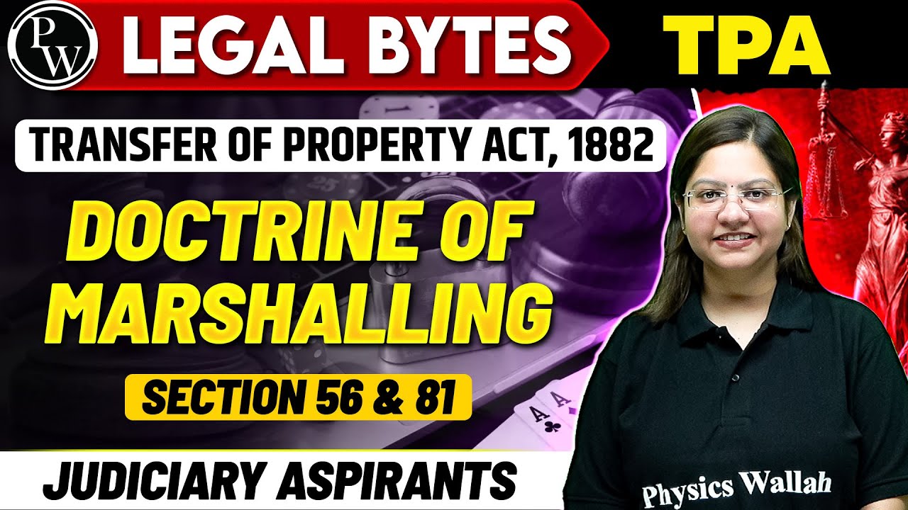 Doctrine of Marshalling | Section 56 and 81 | Transfer of Property Act, 1882 | Judiciary By PW