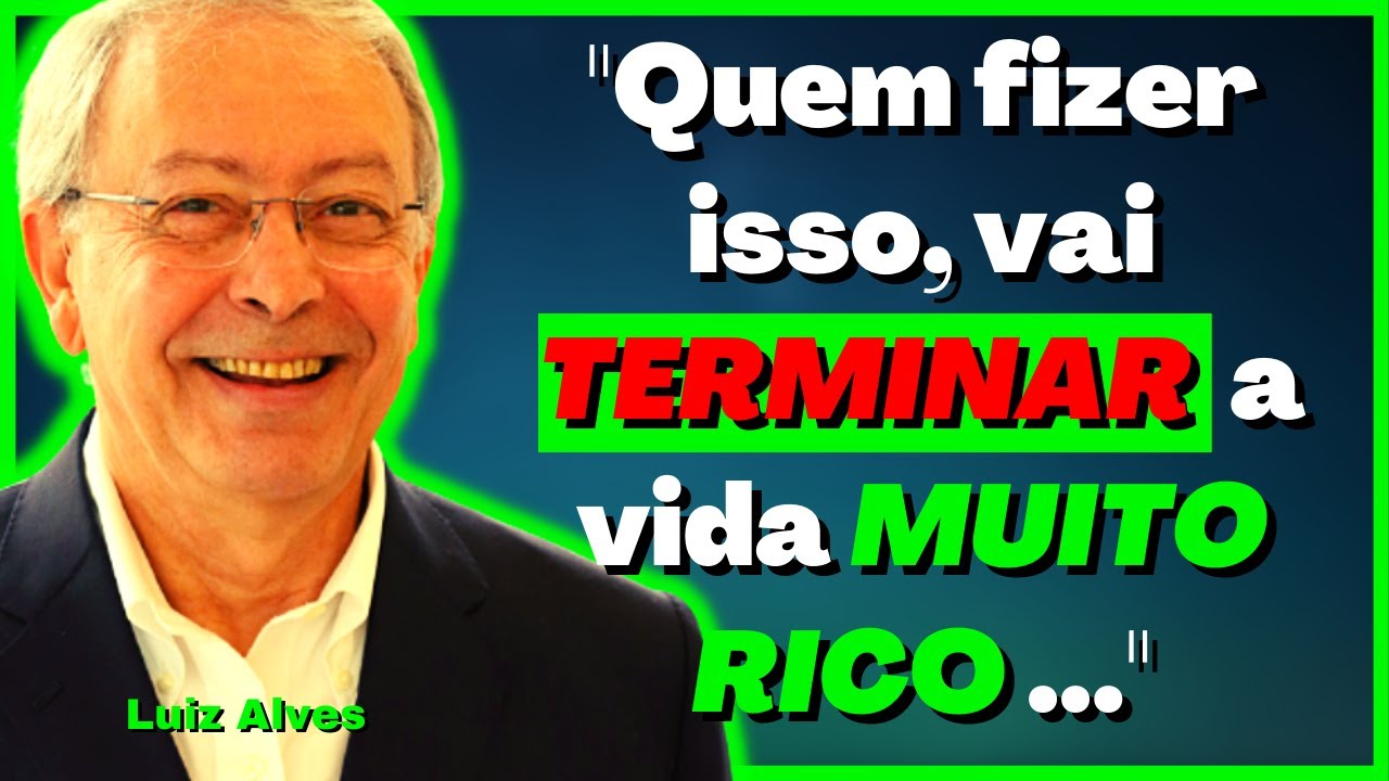 🟢 O que FAZER para ficar MUITO RICO, no LONGO PRAZO ? #luizalves #ações | Luiz Alves Paes de Barros