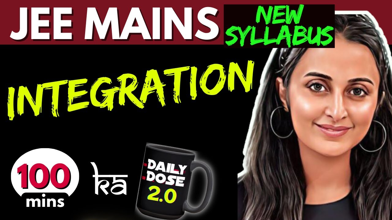 JEE MAINS 2025 𝒏𝒆𝒘 𝒔𝒚𝒍𝒍𝒂𝒃𝒖𝒔 : INTEGRATION ONE SHOT | FULL THEORY + PYQ&rsquo;s + Tricks | NEHA