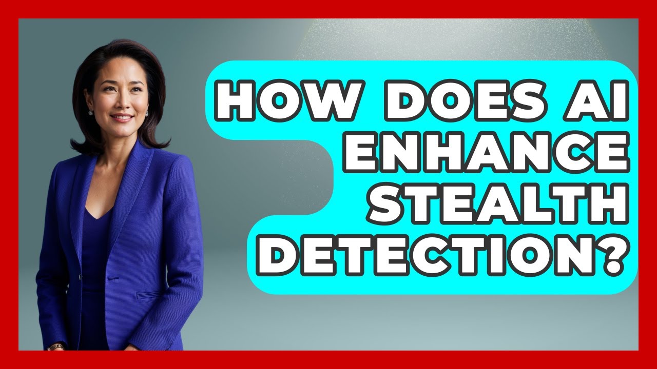 How Does AI Enhance Stealth Detection? - Tactical Warfare Experts