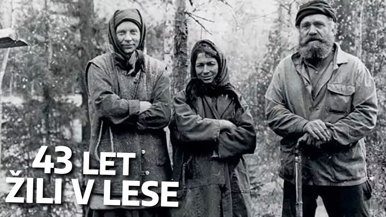 Rodina Lykovových se 43 let skrývala v lese