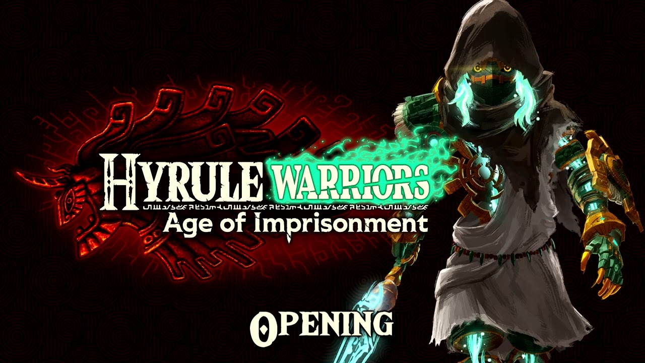 Hyrule Warriors: Age of Imprisonment - Opening (Music / OST)