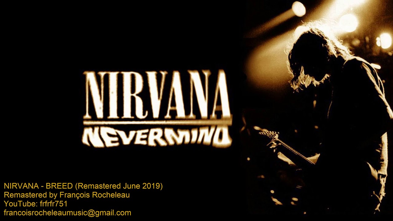 Nirvana - Breed - REMASTERED JUNE 2019 (demo by frfrfr751)