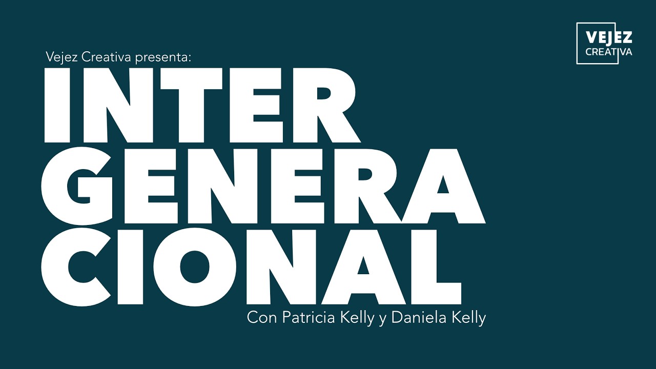 Intergeneracional teaser | Vejez creativa con Patricia Kelly
