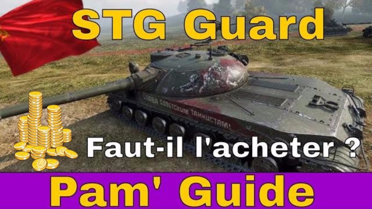 [WoT FR] GUIDE STG GUARD : REVUE DU PREMIUM T8 RUSSE - WORLD OF TANKS (français)