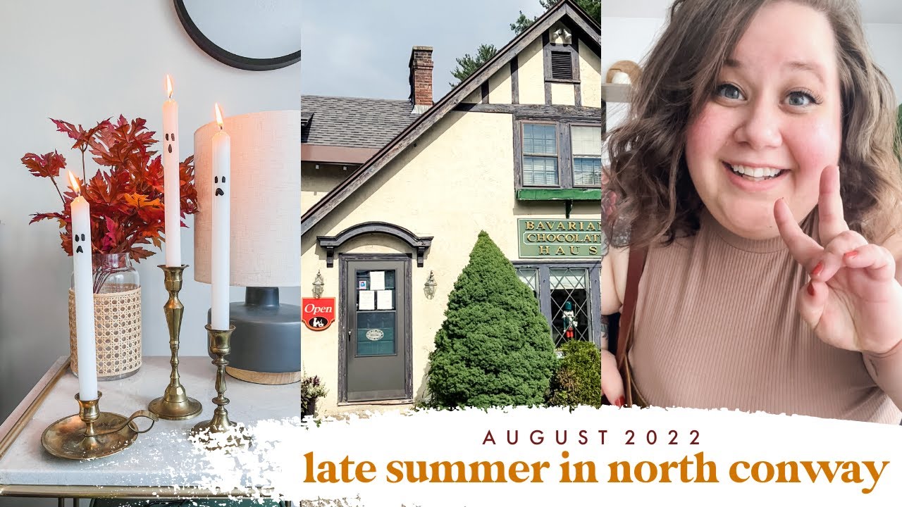 Late Summer Days in New England, Exploring North Conway NH