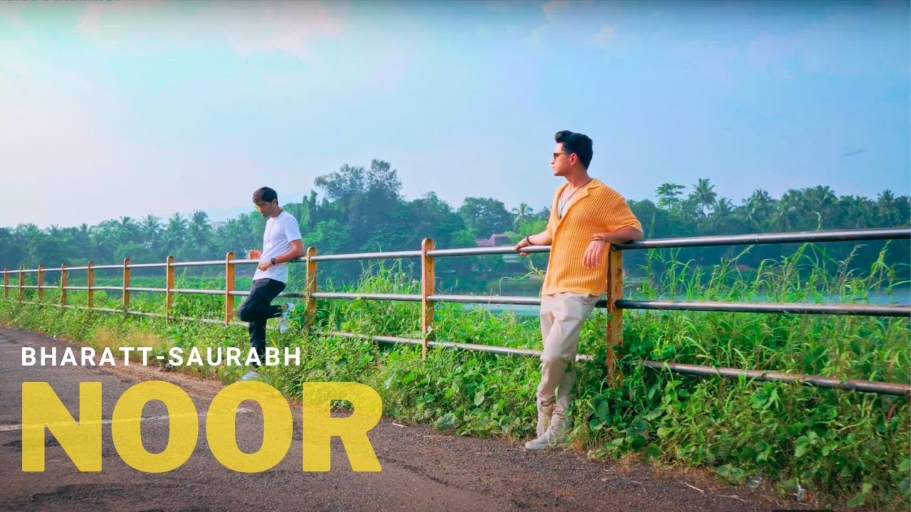 Noor | Bharatt-Saurabh | Official Music Video | New Song