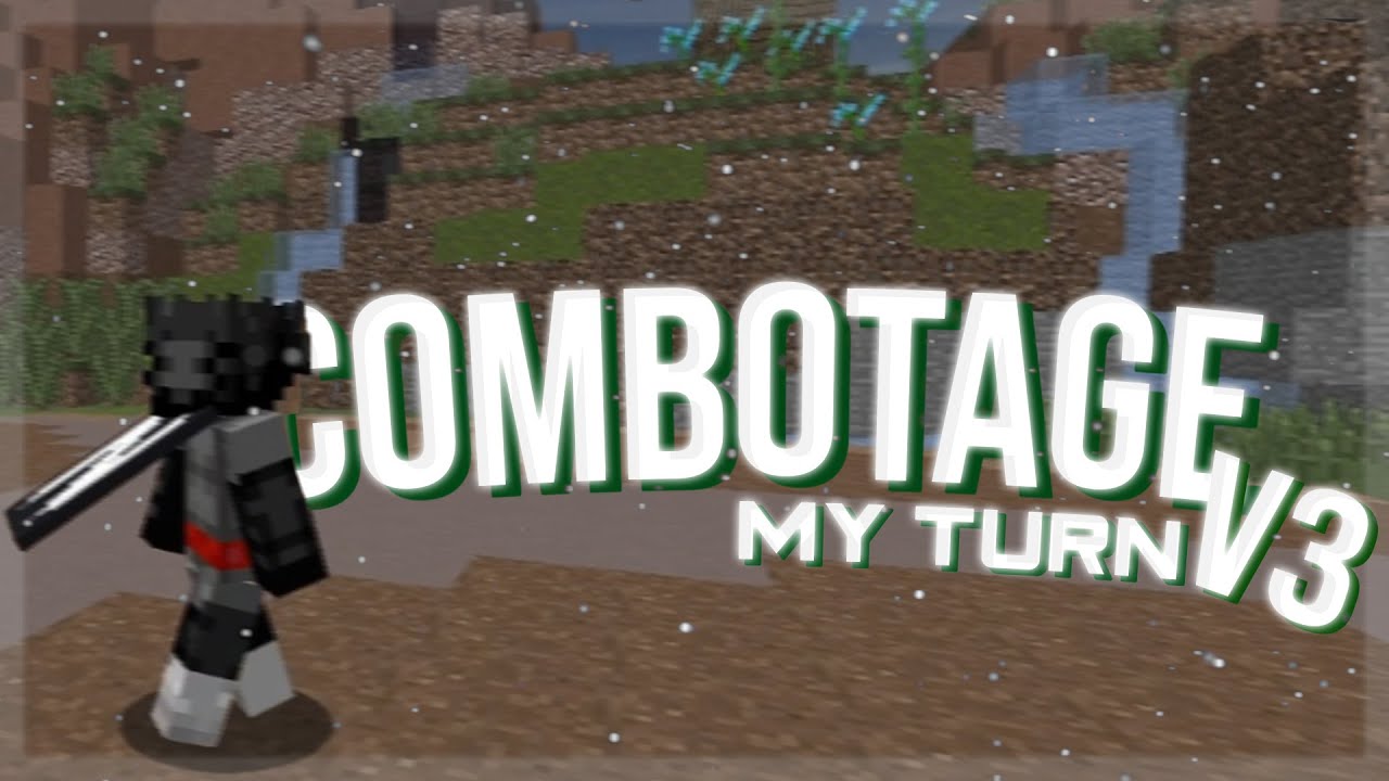 Combotage v3 | my turn