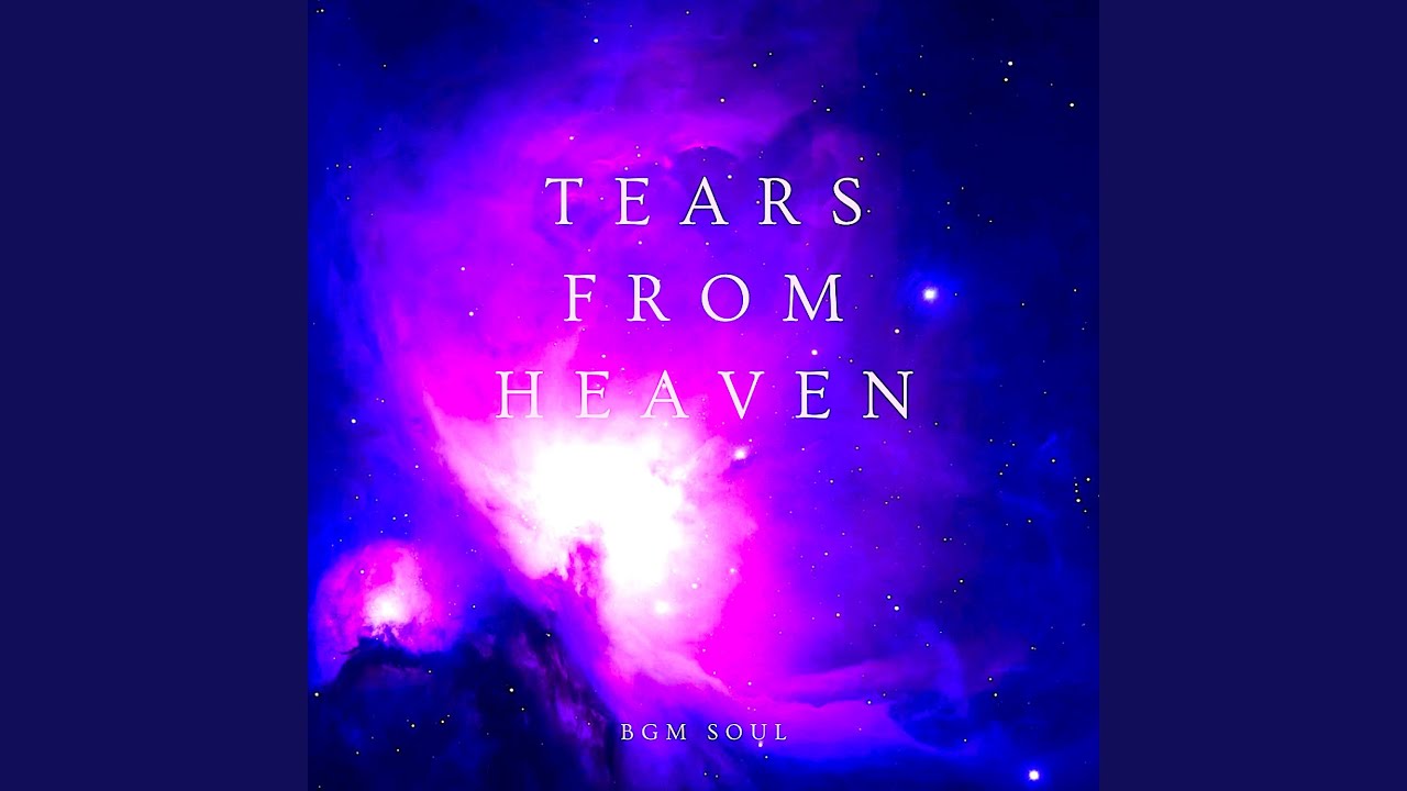 Tears From Heaven