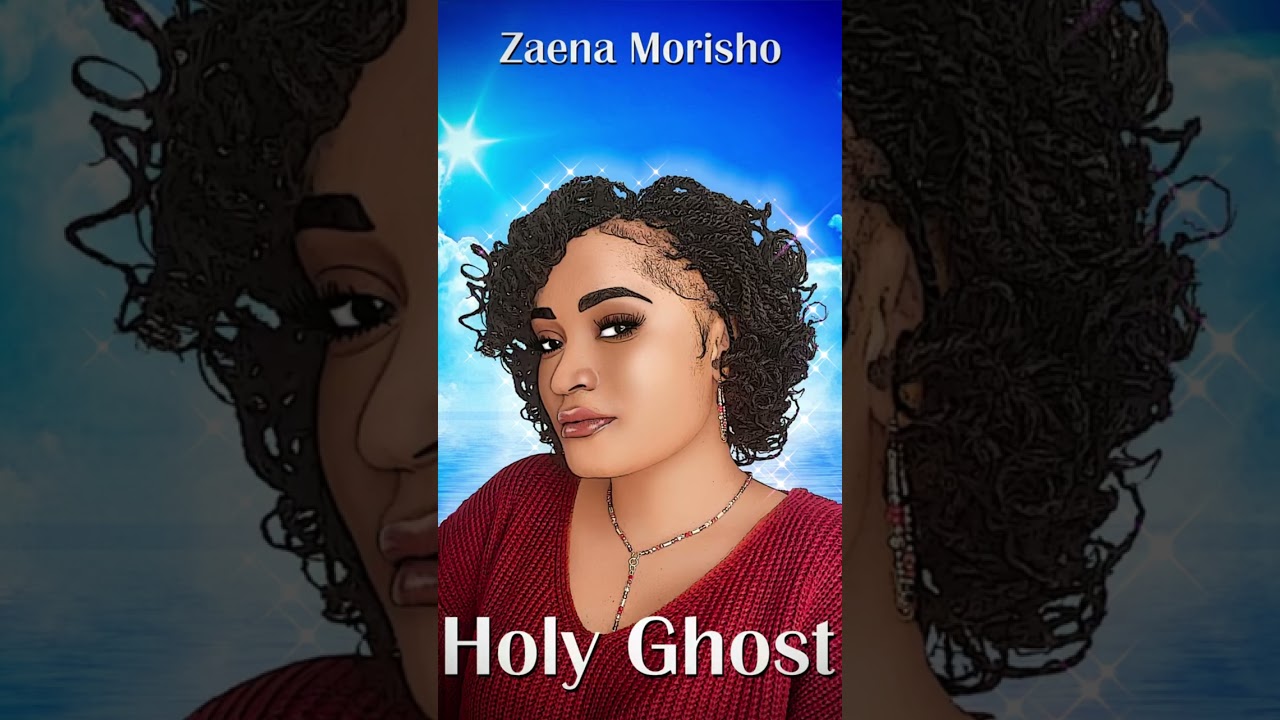 Zaena Morisho - Holy Ghost (official Audio)