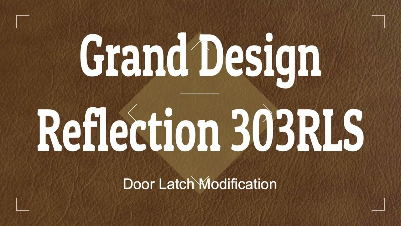 Grand Design Door Latch Modification