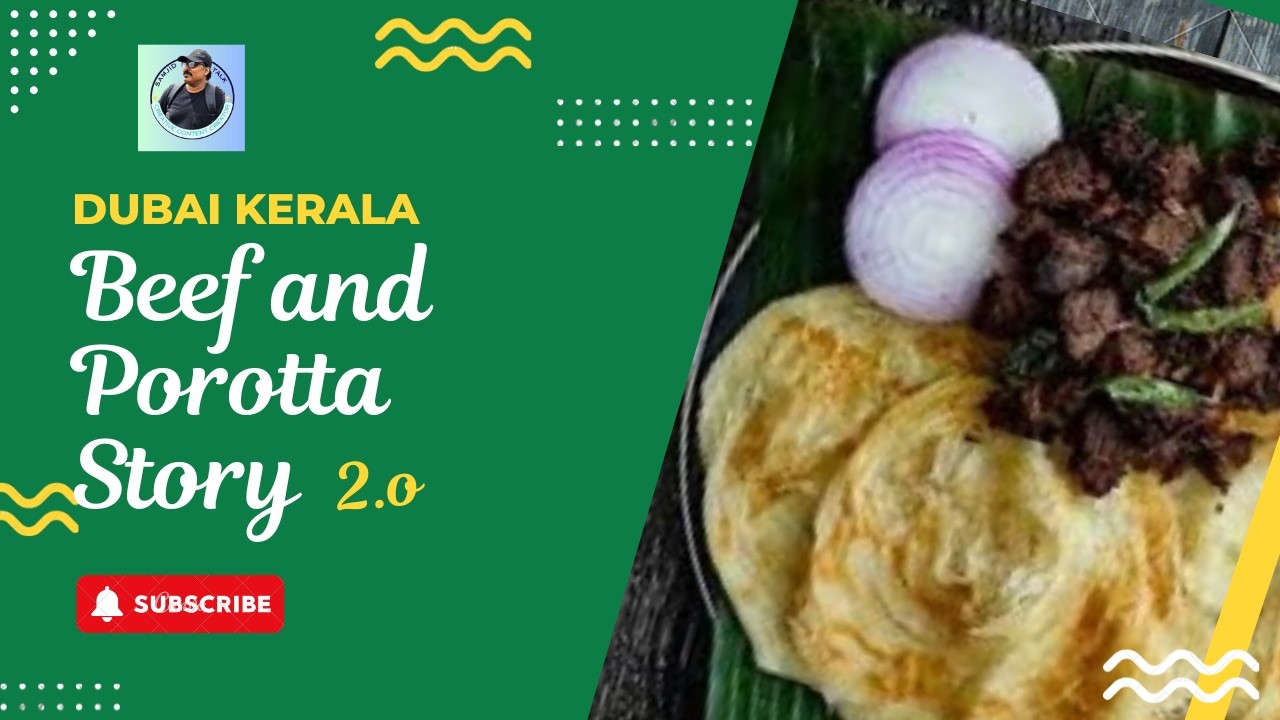 The Dubai Kerala Porotta and Beef Story 2.O | ഒരു ദുബൈ കേരളാ ബീഫും പൊറോട്ടാ സ്റ്റോറി | @ samjidtalk