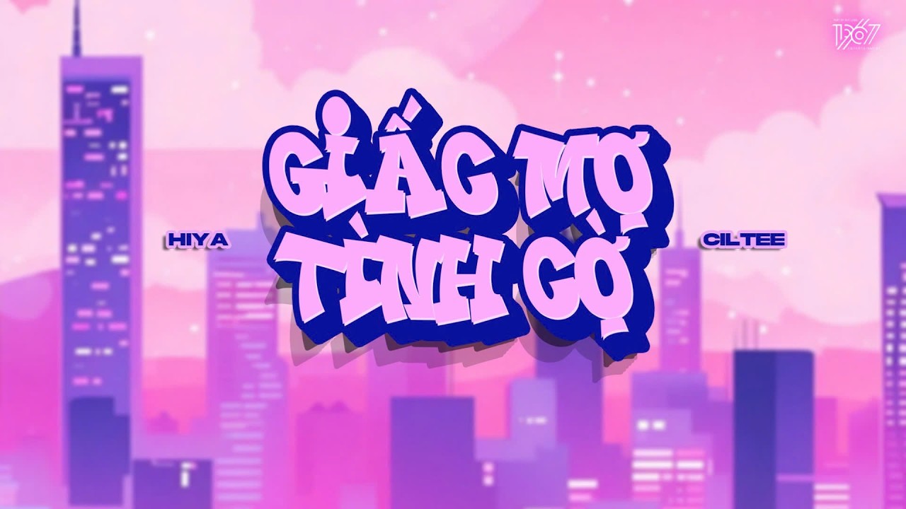 Giấc Mơ T&igrave;nh Cờ - Hiya x Ciltee「Remix Version by 1 9 6 7」/ Audio Lyrics Video