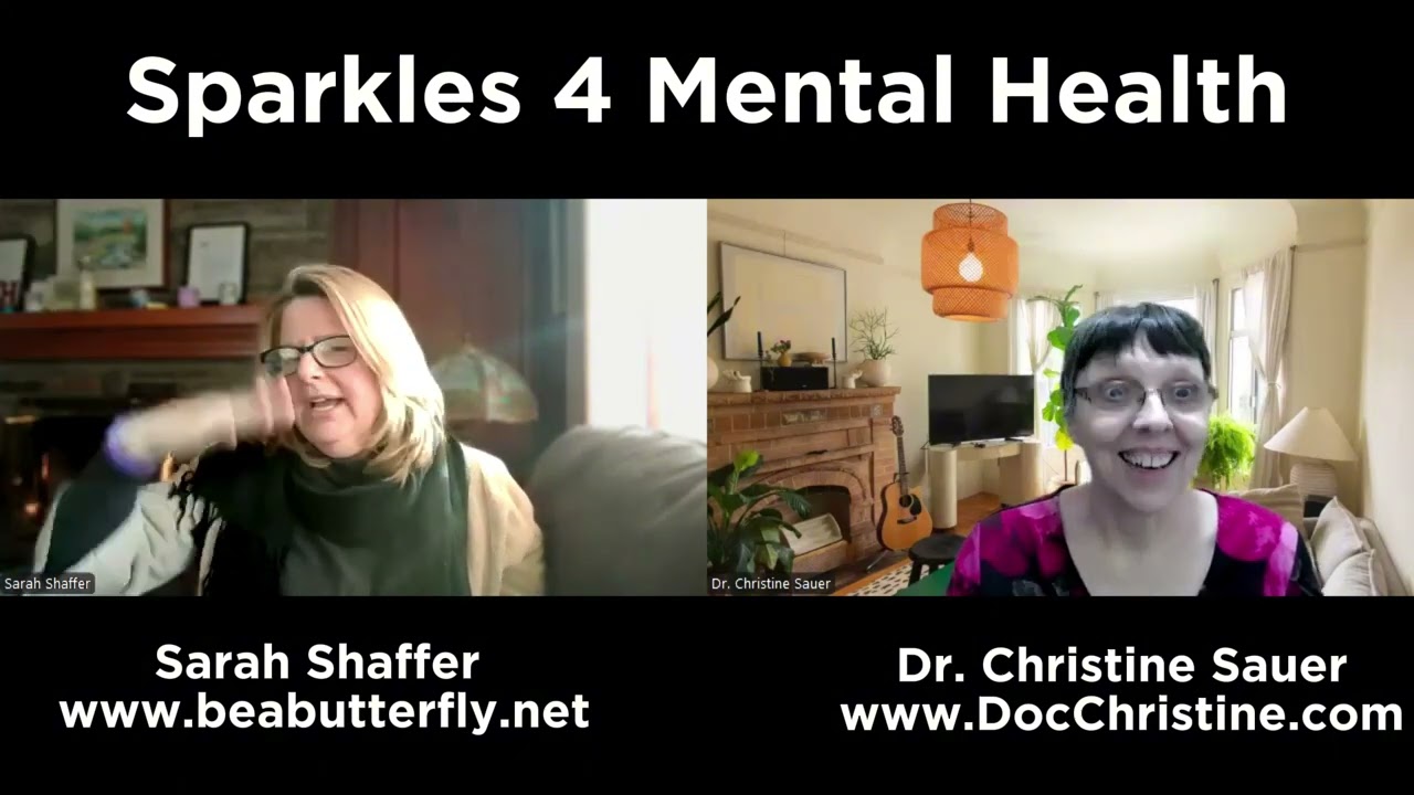 Sarah Shaffner on Dr. Christine Sauer's Podcast Sparkles 4 Mental Health
