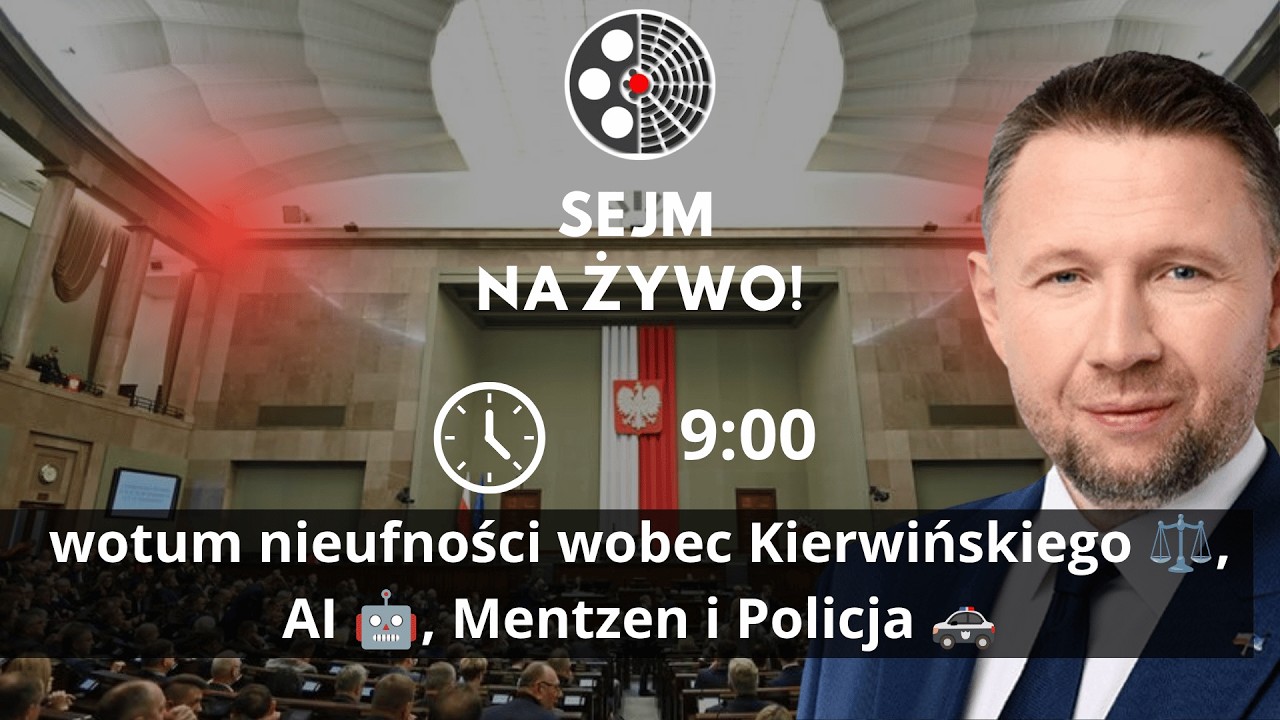 🔴 NA ŻYWO | Sejm: wotum nieufności wobec Kierwińskiego ⚖️, AI 🤖, Mentzen i Policja 🚓