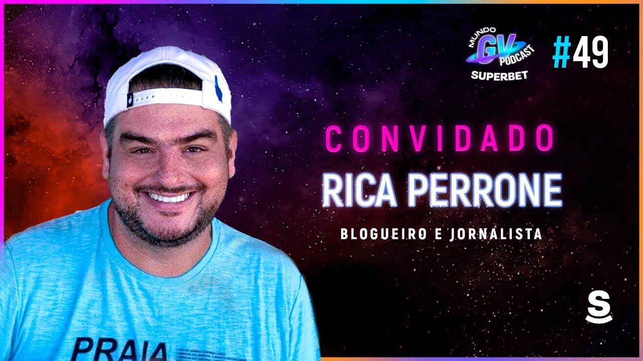 MUNDO GV SUPERBET - EPISÓDIO #49 RICA PERRONE