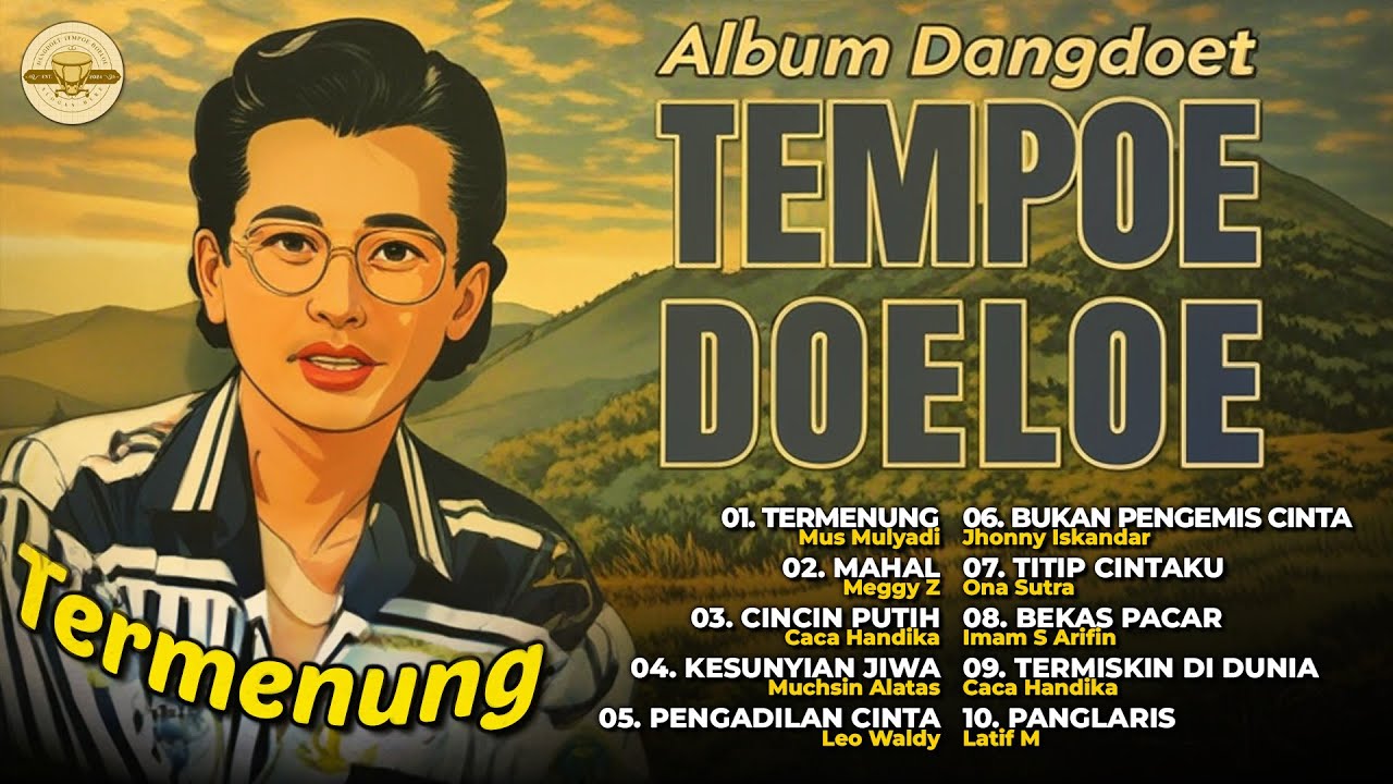 Album Dangdoet Tempoe Doeloe #musmulyadi #meggyz #cacahandika #muchsinalatas #leowaldy #imamsarifin