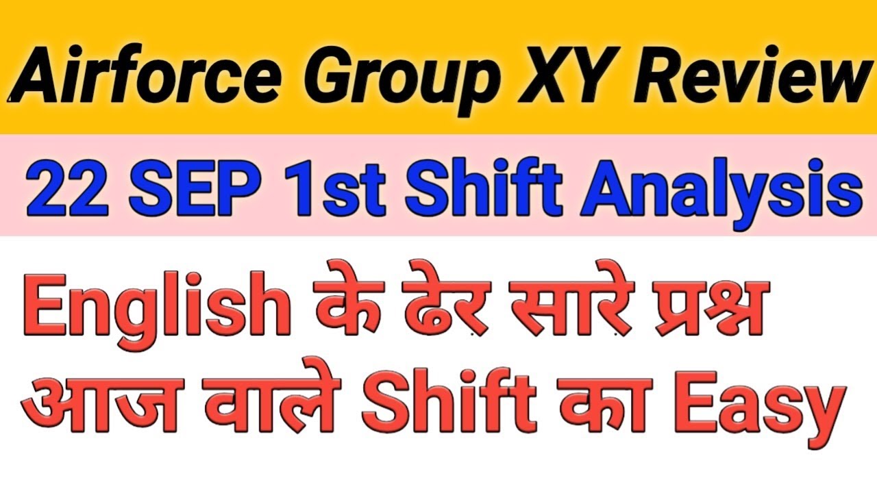 AIRFORCE X Y EXAM REVIEW 22 SEPTEMBER 1st Shift Questions Analysis