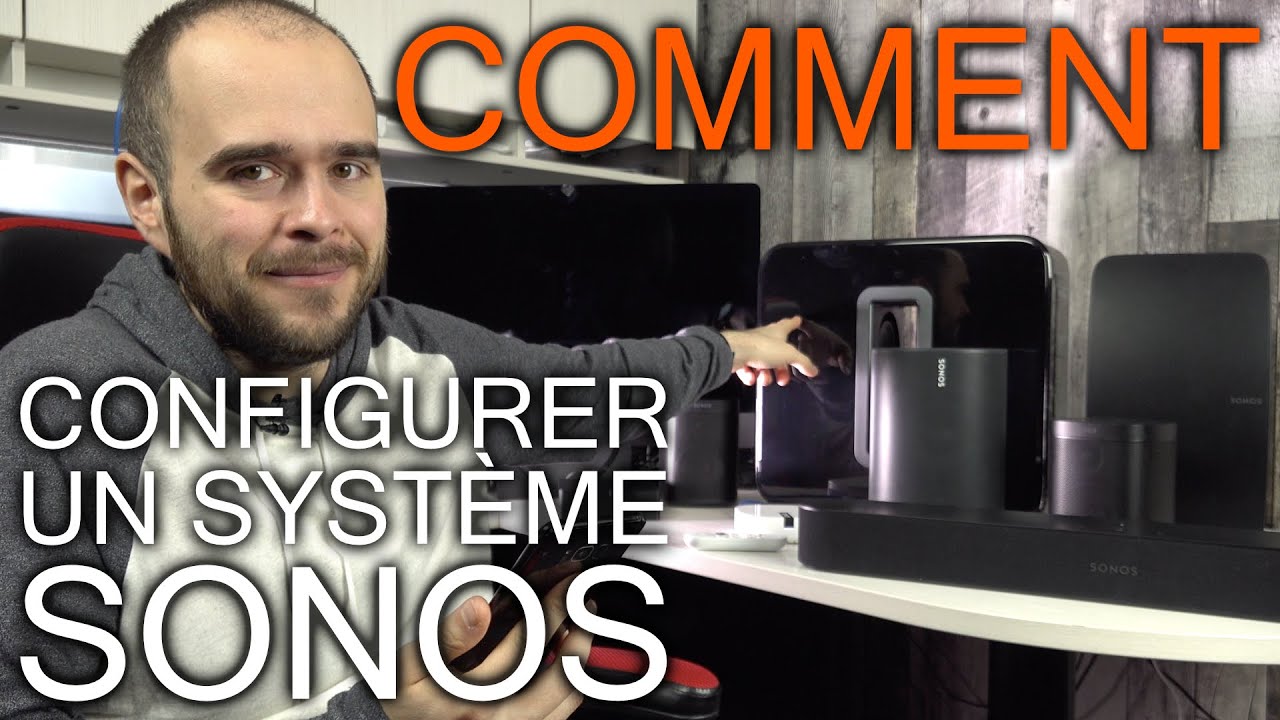 Comment Configurer son Premier Système SONOS Comme un Pro