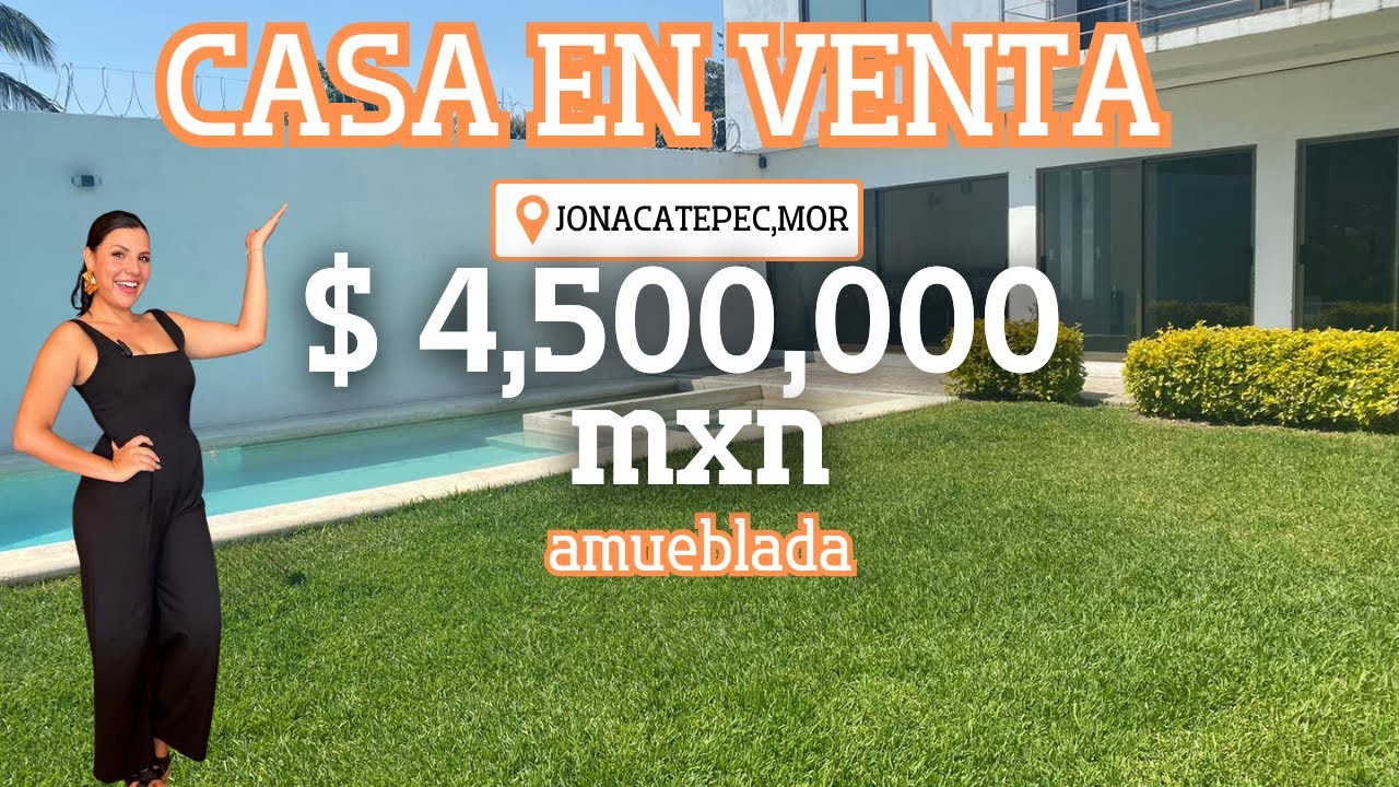 CASA EN VENTA AMUEBLADA, UBICADA EN JONACATEPEC MORELOS A TAN SOLO $4,500,000