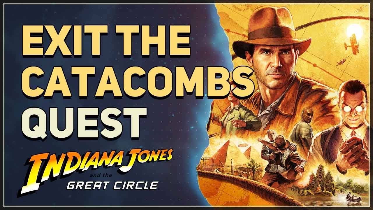Exit the Catacombs Indiana Jones and the Great Circle