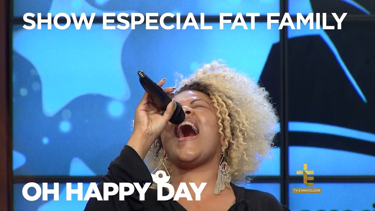 FAT FAMILY | OH HAPPY DAY [CC]