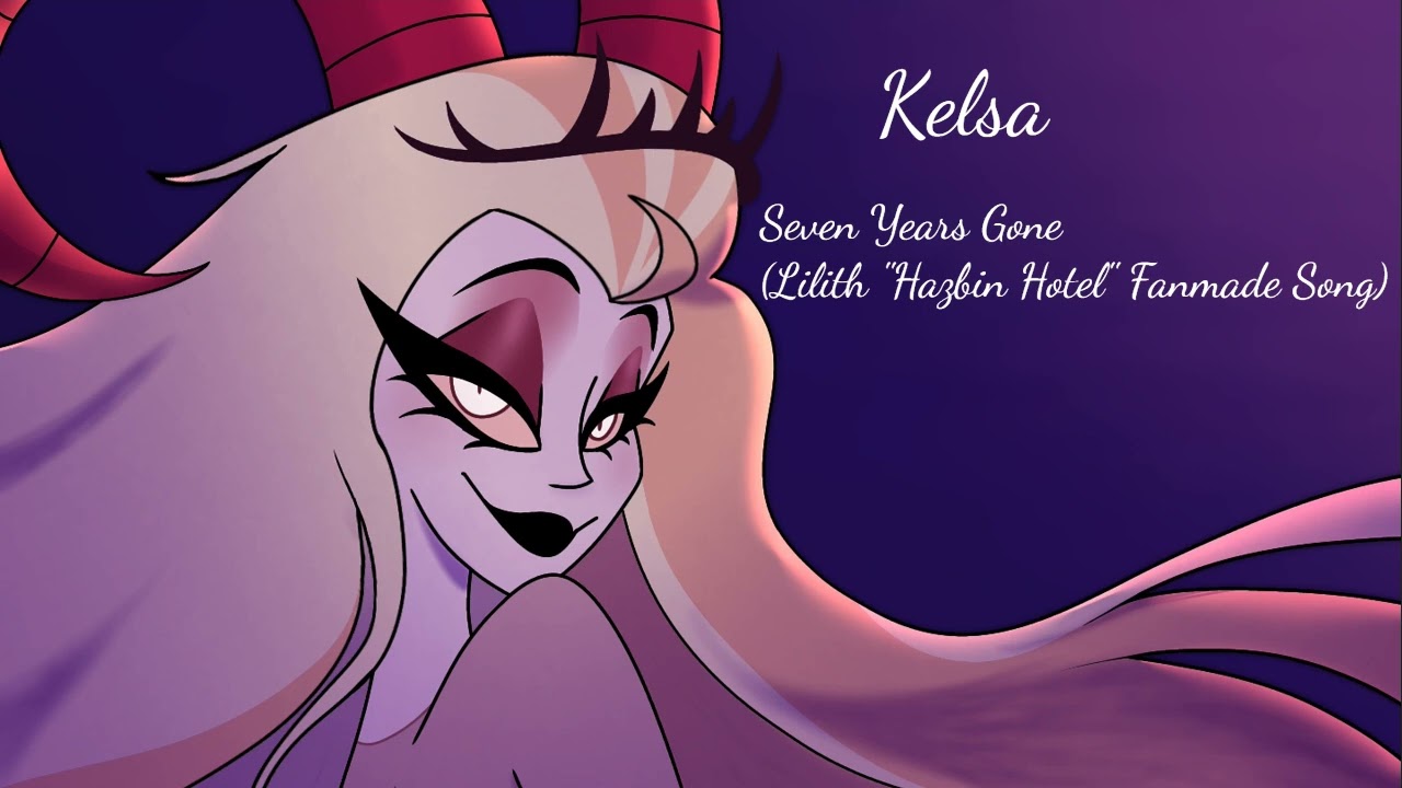 KELSA- Seven Years Gone (Lilith 