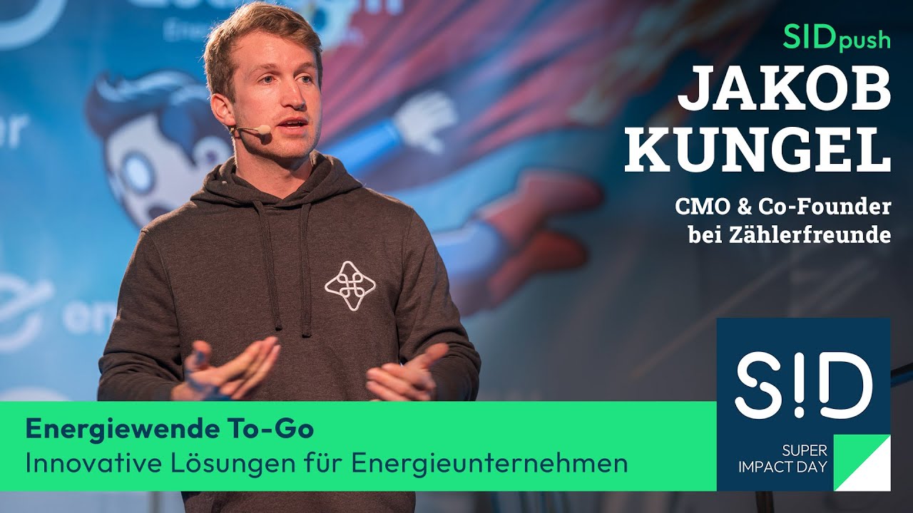 Jakob Kungel: Energiewende To-Go: Innovative L&ouml;sungen f&uuml;r Energieunternehmen | SID2025 Push