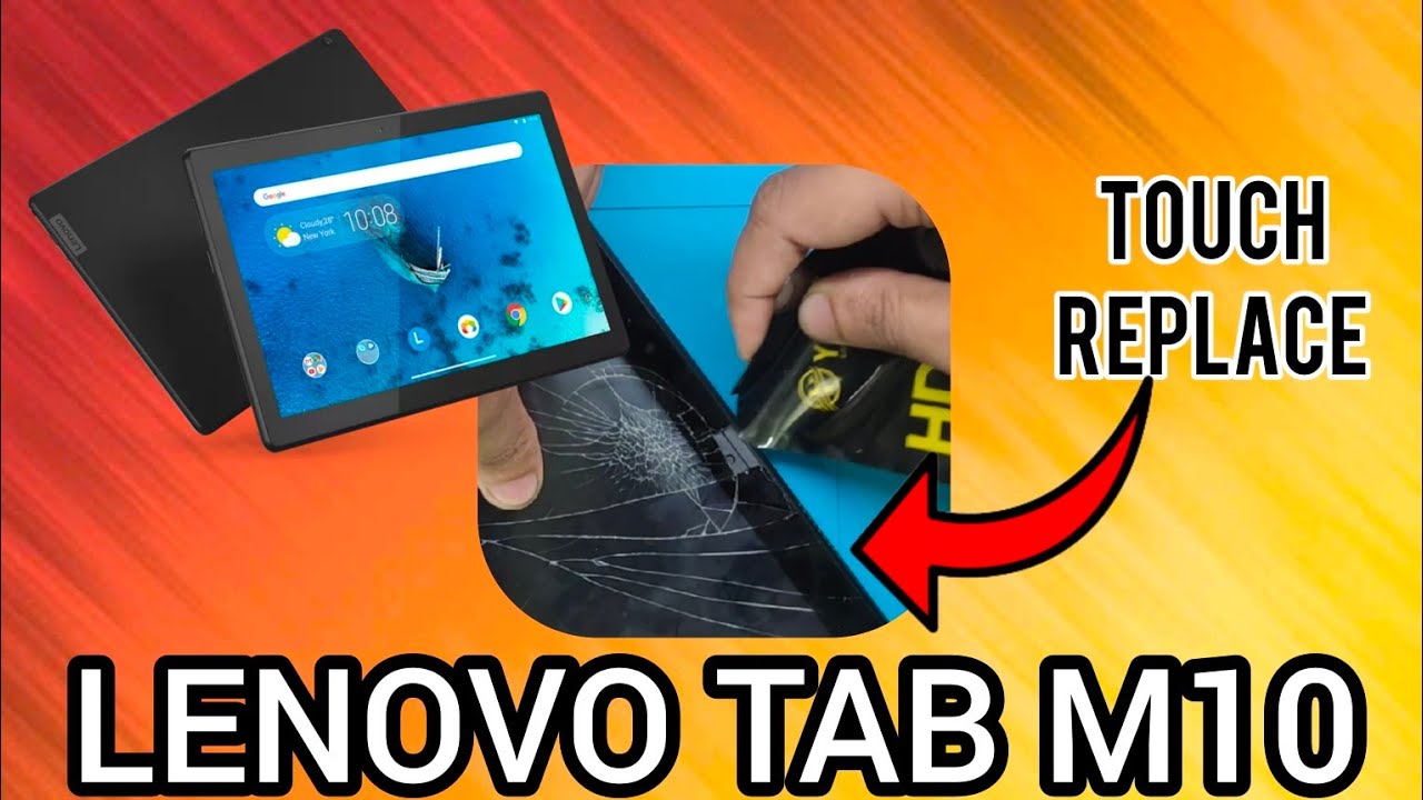 LENOVO TAB M10 TOUCH REPLACEMENT | LENOVO TAB M10 DISPLAY REPLACEMENT 