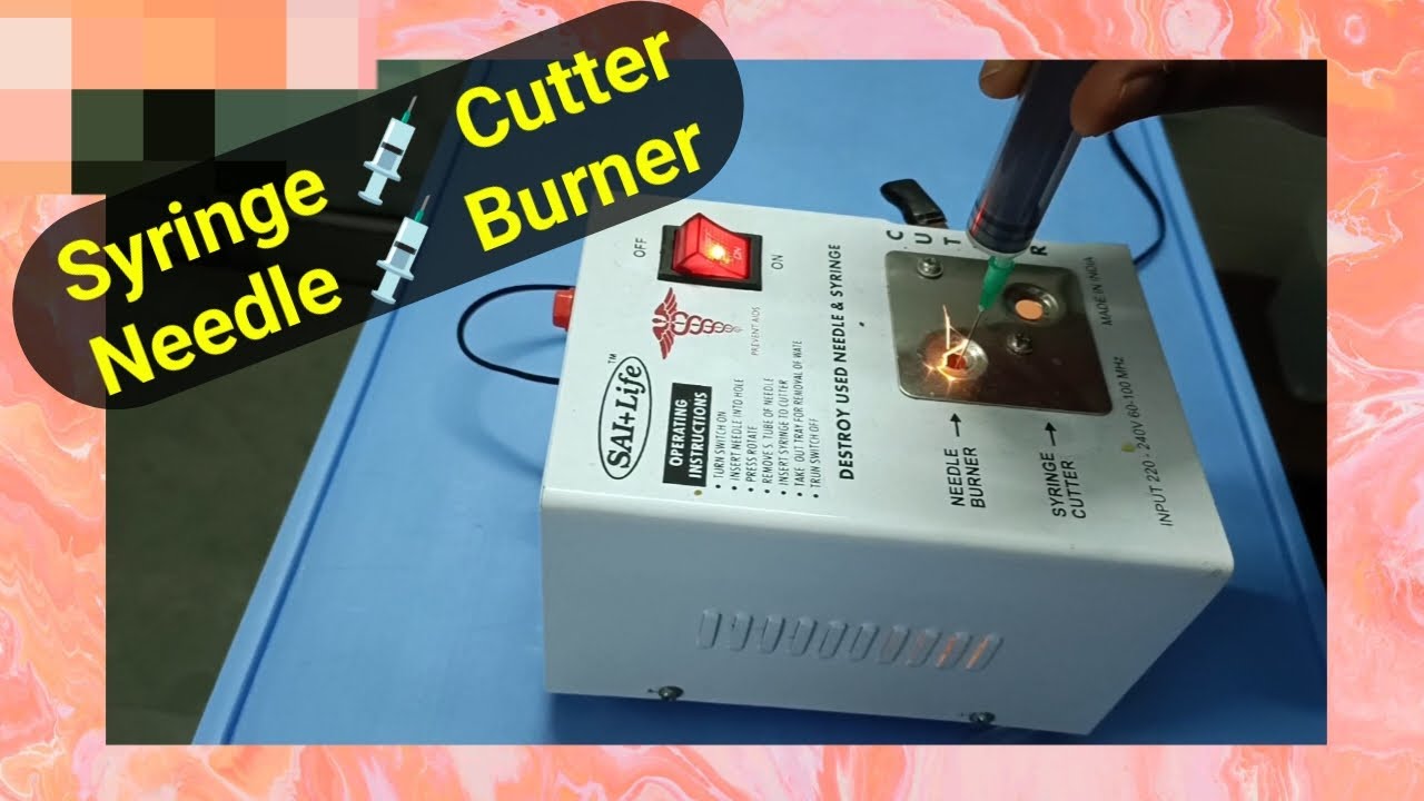 syringe cutter and needle burner || Syringe कैसे काटते हैं || Needle कैसे Burn करते हैं || सिरिंज