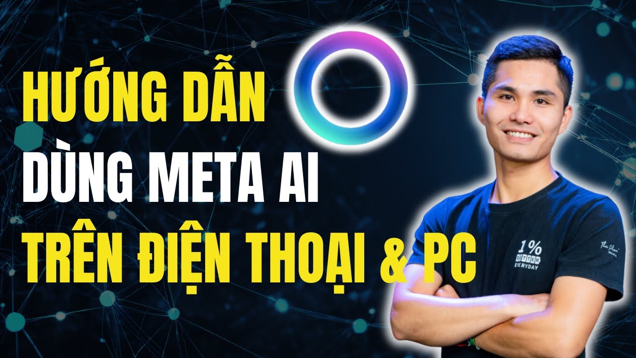 Meta AI là gì? Cách dùng Meta AI Miễn Phí Trên Máy Tính Và Điện Thoại - Duẩn Nguyễn Official