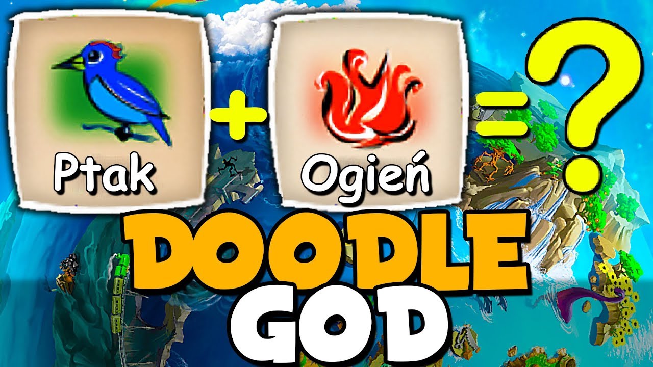 PTAK + OGIEŃ = ? - CO POWSTANIE? | DOODLE GOD #3 PL