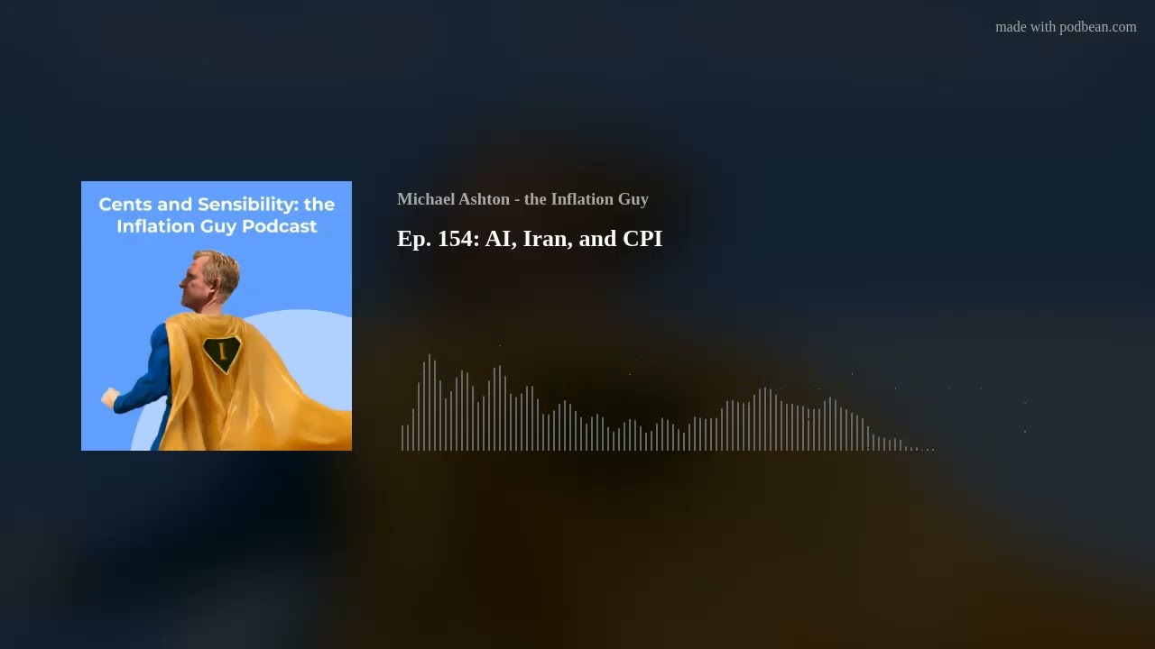 Ep. 154: AI, Iran, and CPI