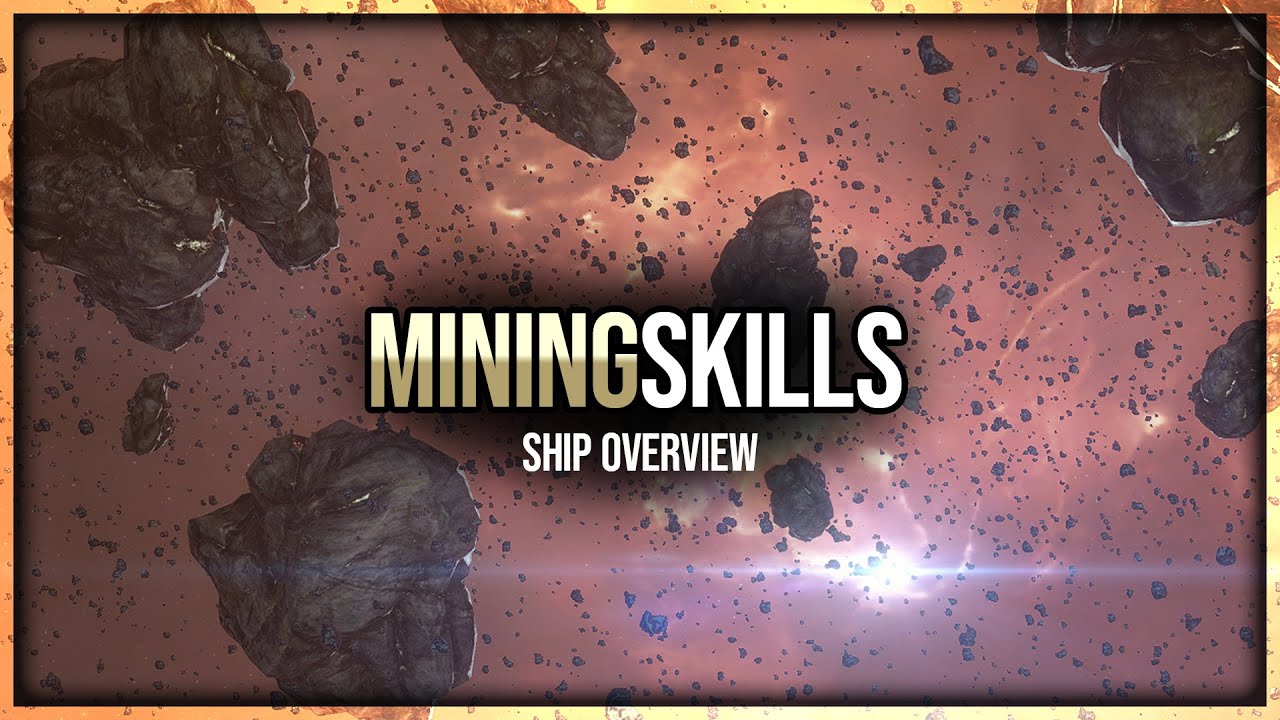 Master Mining in EVE &ndash; Skills & Ship Breakdown You Should Know
