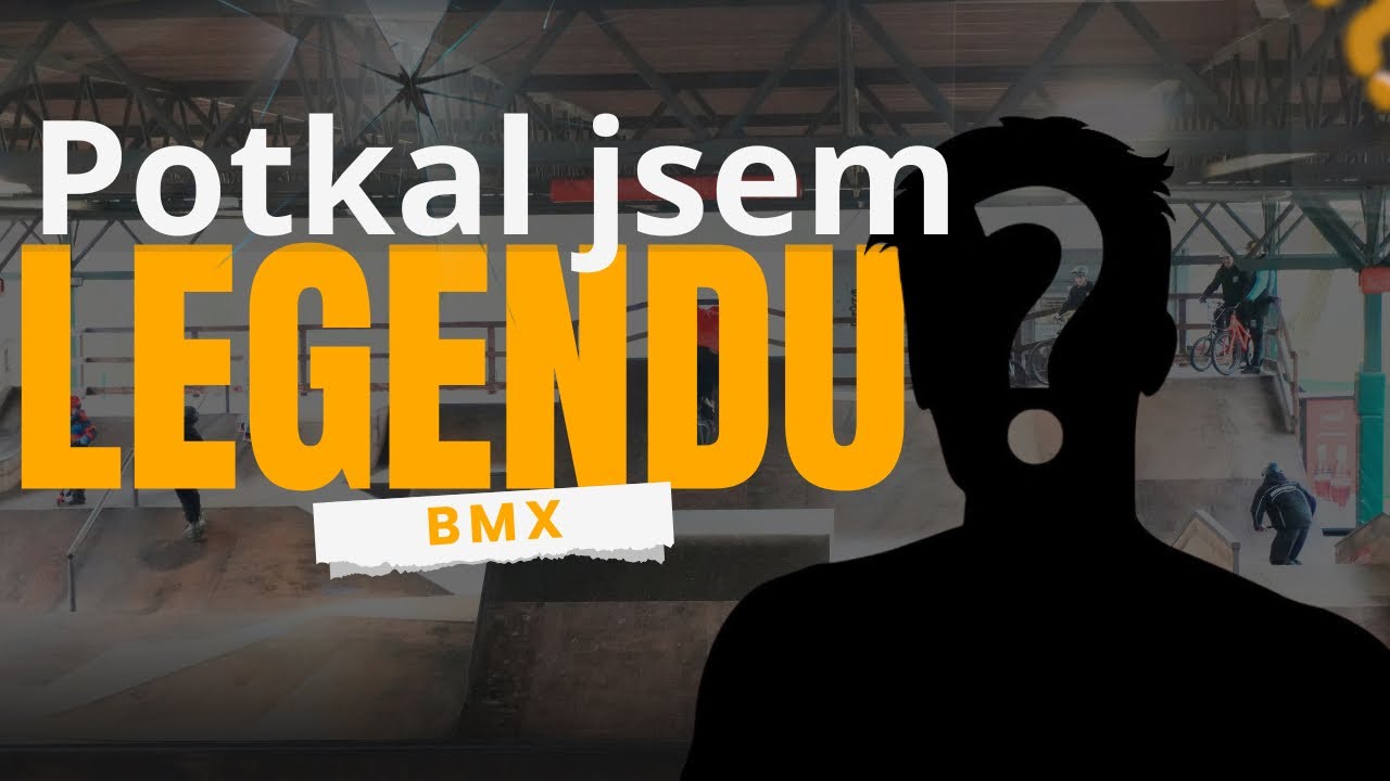 POTKAL JSEM BMX LEGENDU! POV 5