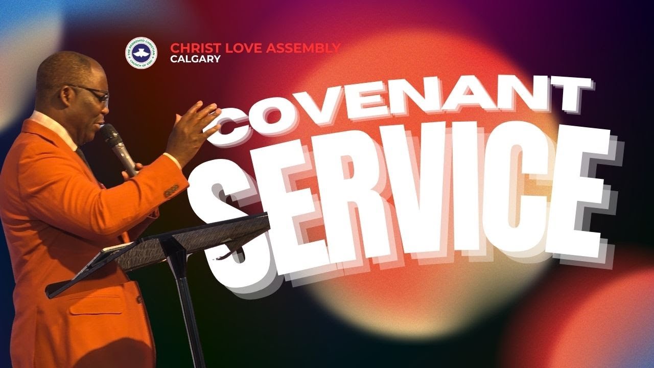 February Covenant Service | Praise and Worship | RCCG Christ Love Assembly Calgary