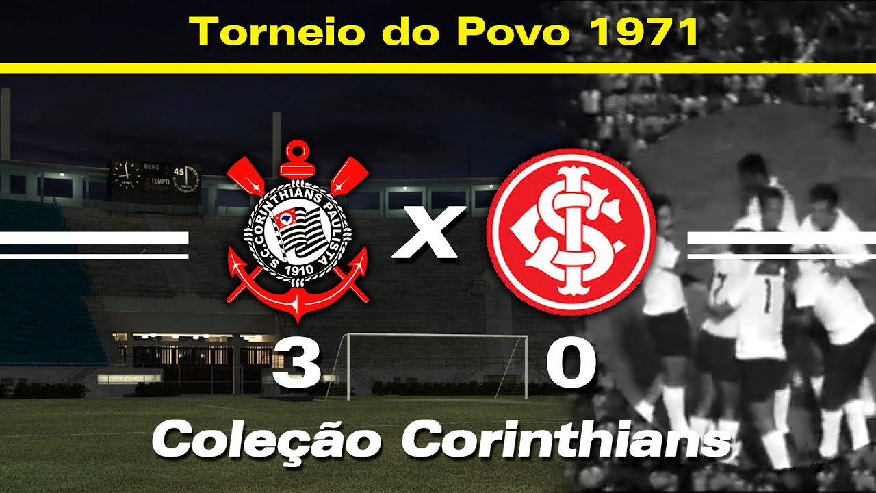 Corinthians 3 x 0 Internacional-RS - 06 / 02 / 1971 ( Torneio do Povo )