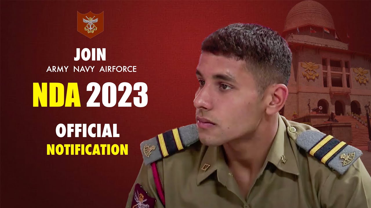 NDA 1 2023 notification | Eligibility, Selection Process, Vacancies, cut off, etc | Apply Now