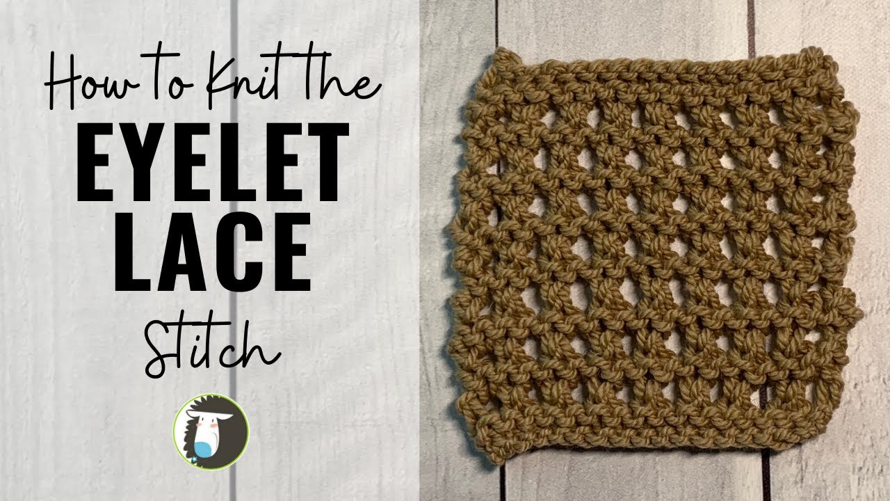 LEARN to KNIT LACE using the EYELET STITCH | Beginner Knitting