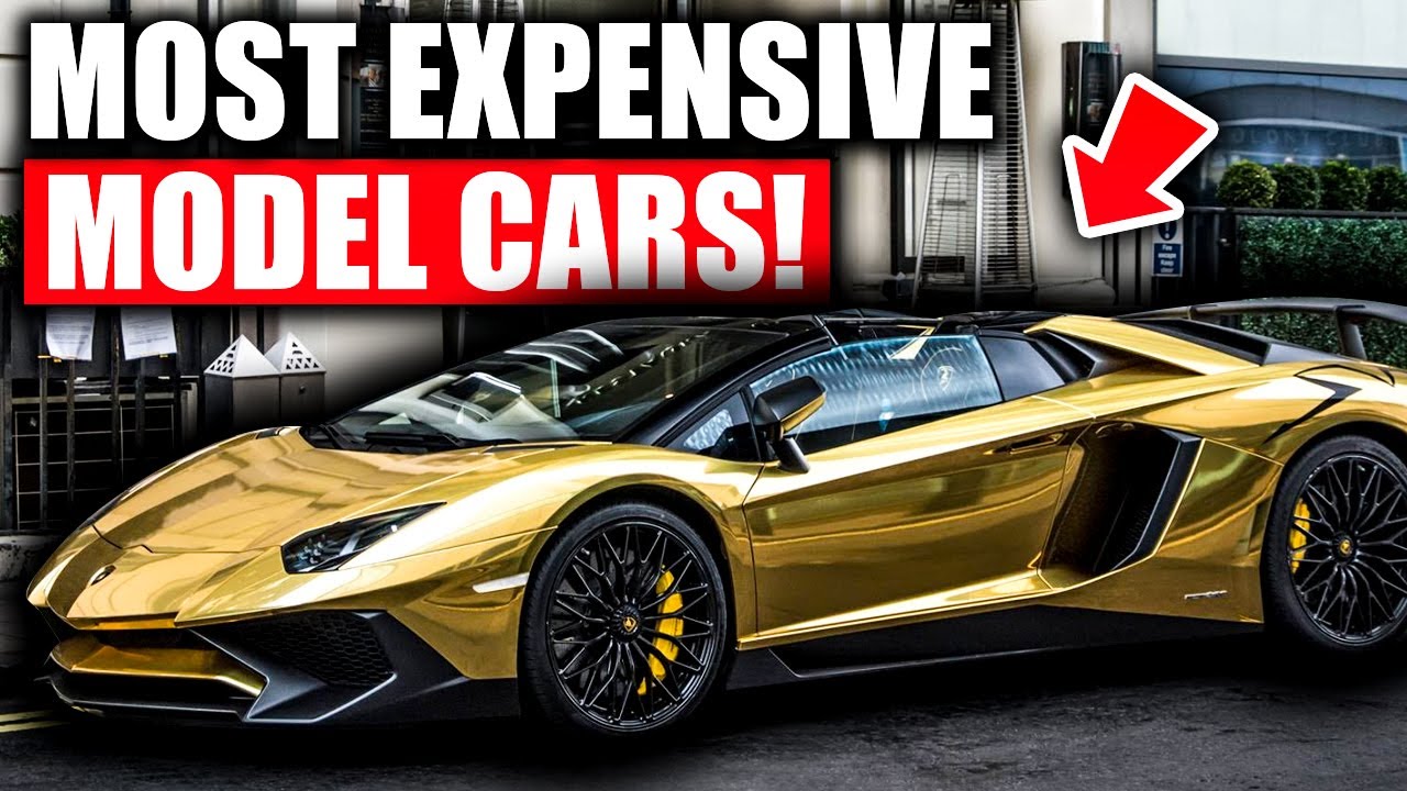 The World's Most Expensive MODEL Cars!