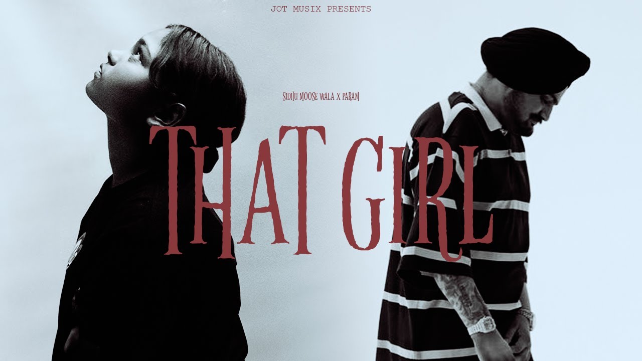 That Girl - Param X Sidhu Moose Wala | JoT Musix | Latest Punjabi Songs 2025