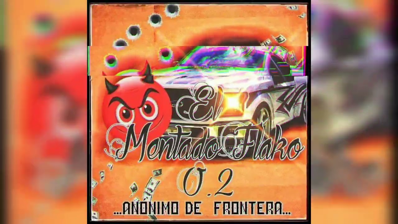 El Flako V2 - @elanonimodelafrontera6766