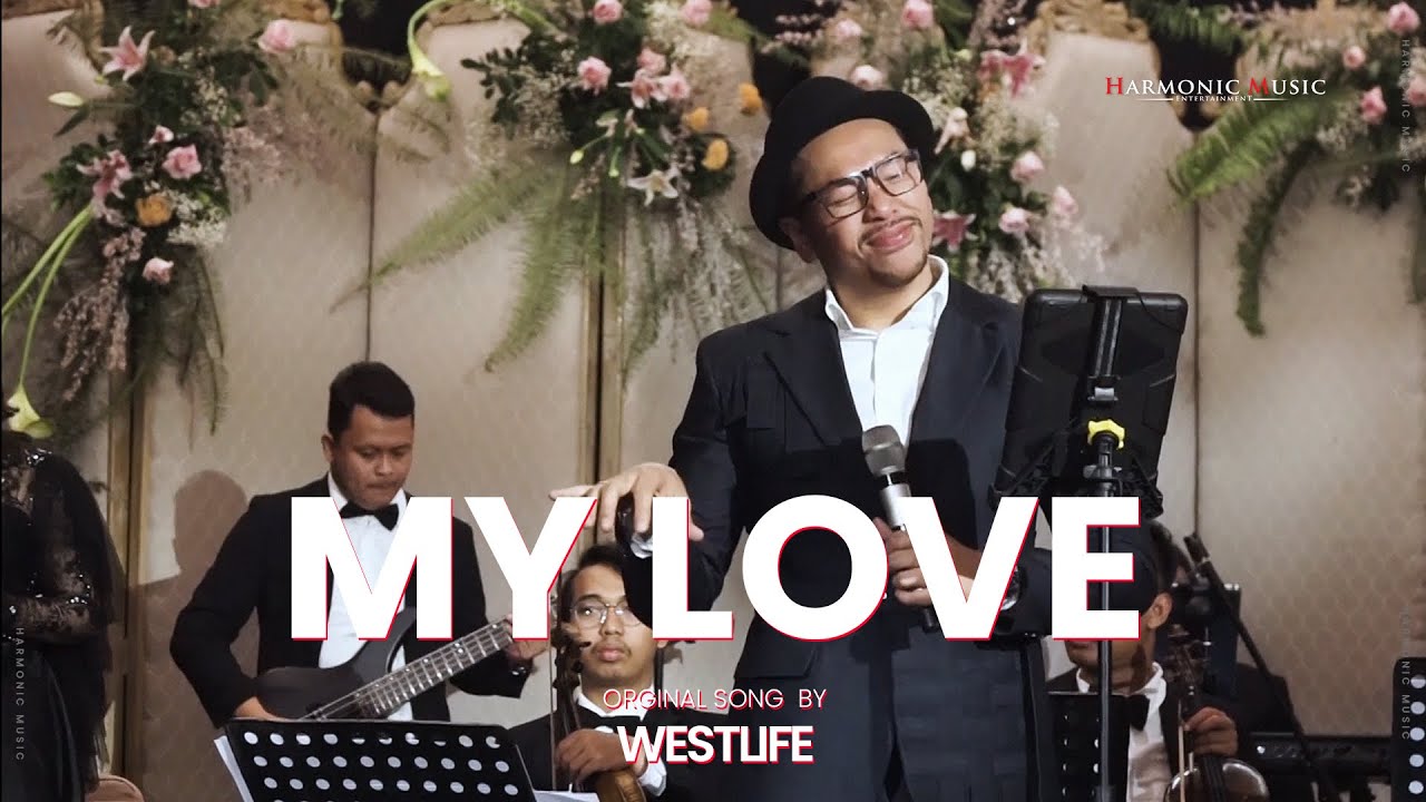 MY LOVE - WESTLIFE (COVER SAMMY SIMORANGKIR FT. HARMONIC MUSIC)
