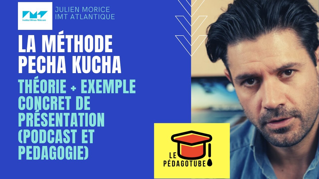 La méthode Pecha Kucha (théorie et exemple concret de présentation sur le podcast)
